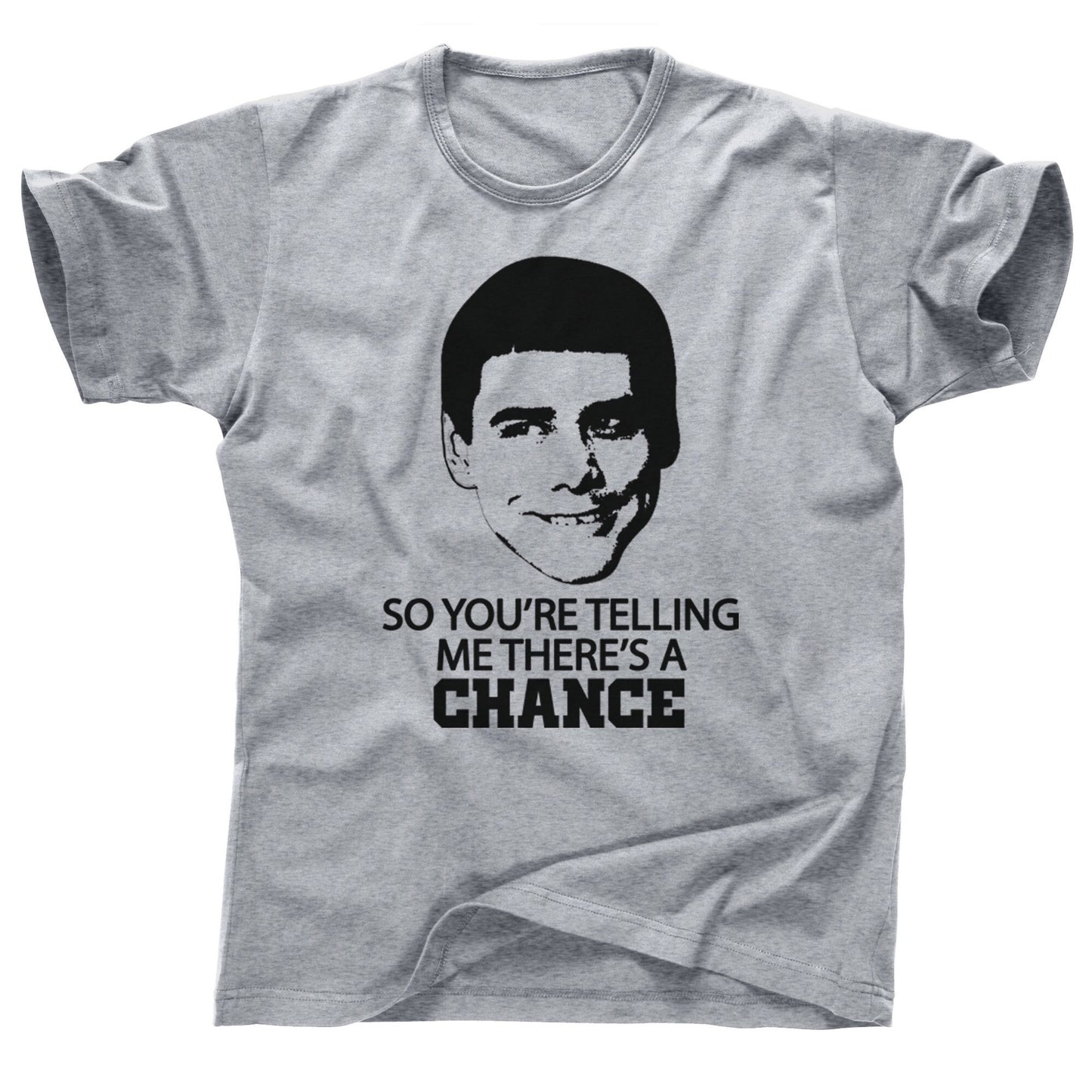 Dumb & and Dumber Dumberer To Two 2 3 So You're Telling Me There's A Chance Jim Carrey Jeff Daniels Lloyd Christmas Harry Dunne Tee T Shirt