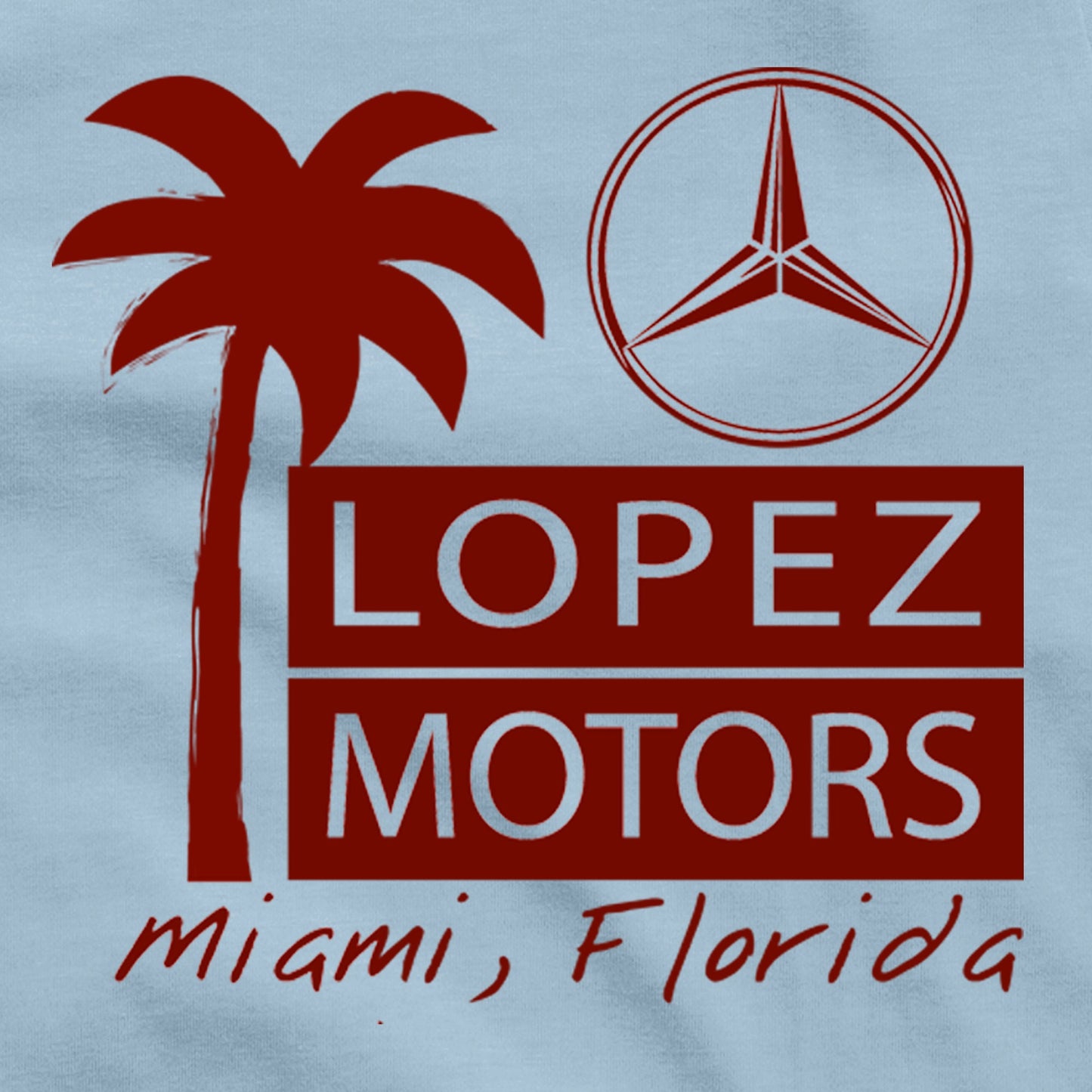 Scarface Frank Lopez Motors Mercedes Benz BMW European Auto Goodfellas The Godfather 2 Tony Montana Cocaine Cowboys Mafia Miami Vice T Shirt