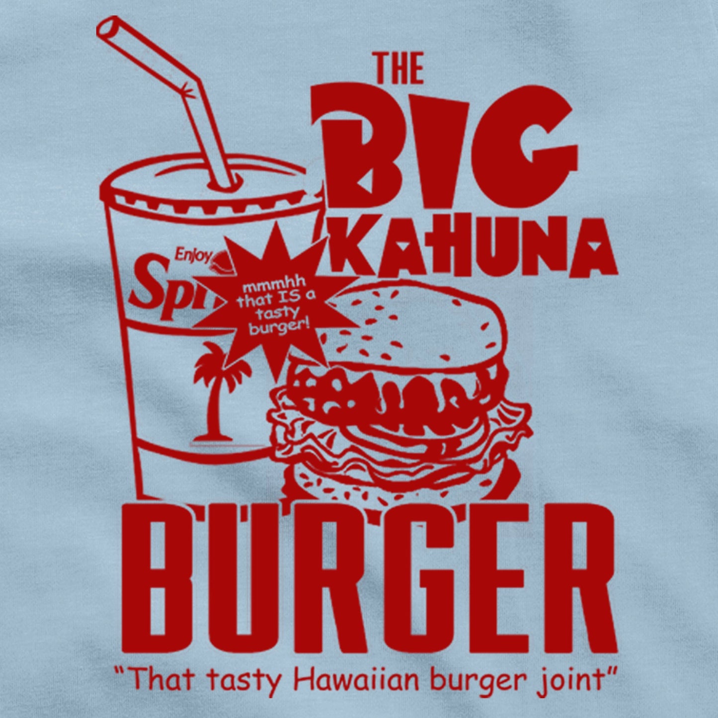 the Big Kahuna Burger Pulp Fiction Samuel L Jackson Jules Winnfield 2 sequel written and directed by Quentin Tarantino Vincent Vega T Shirt